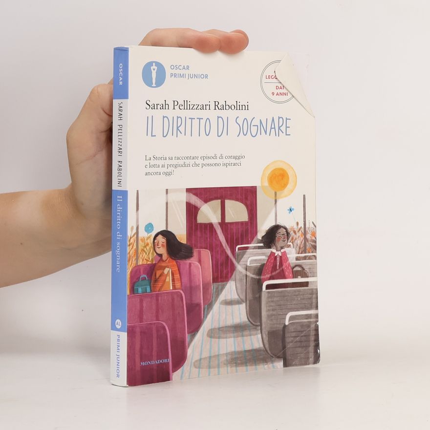 Sarah Pellizzari Rabolini Il diritto di sognare. Ediz. ad alta leggibilità