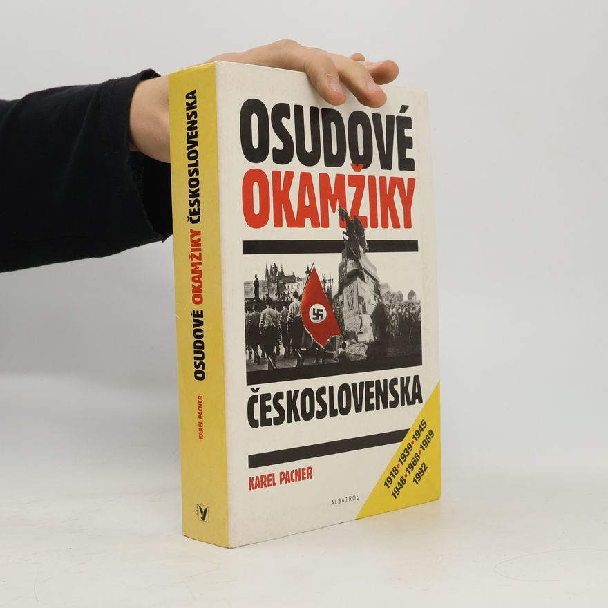 Karel Pacner Osudové okamžiky Československa
