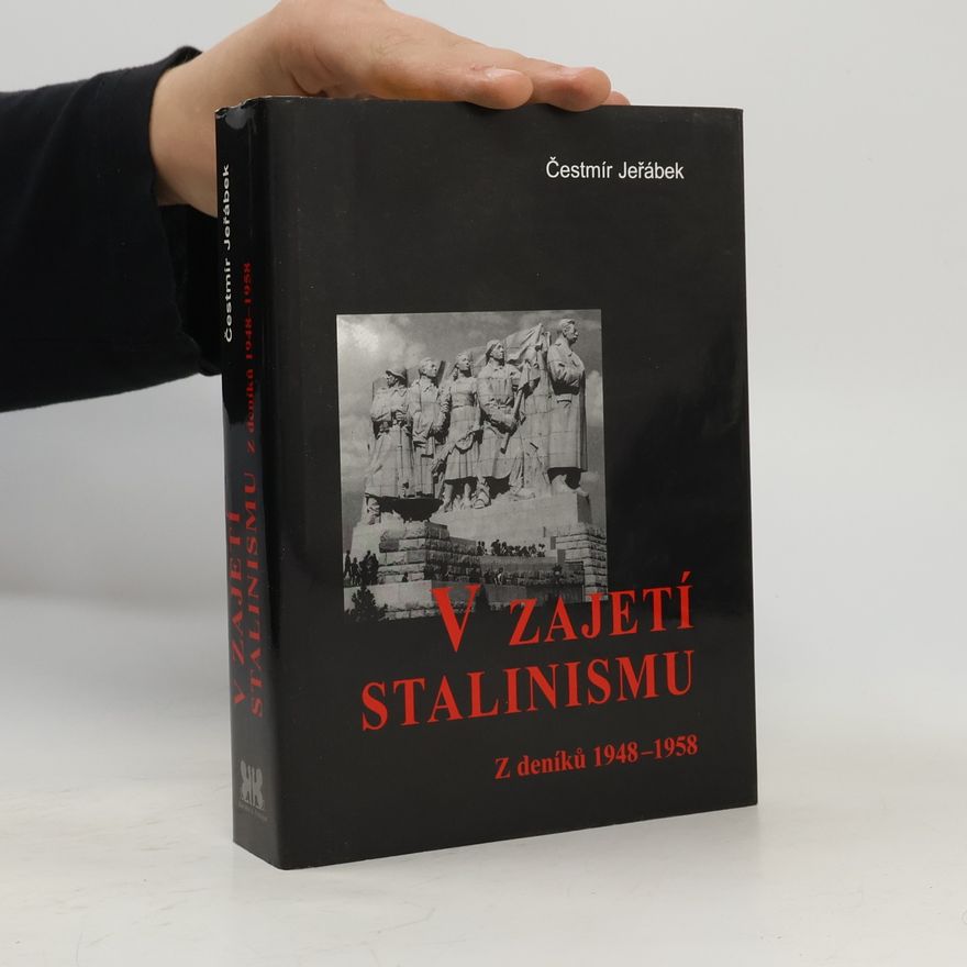 Dušan Jeřábek V zajetí stalinismu: z deníků 1948-1958