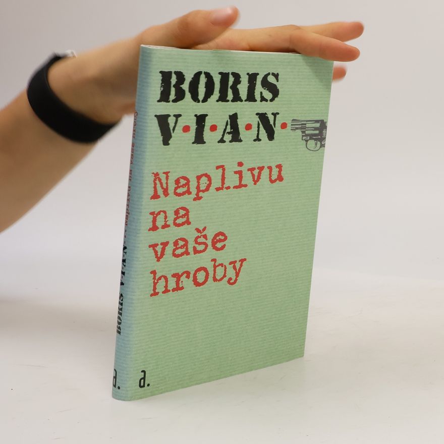 Boris Vian Naplivu na vaše hroby