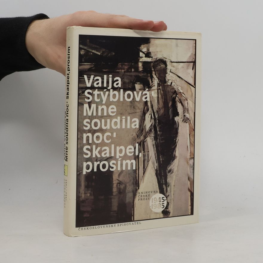 Valja Stýblová Mne soudila noc. Skalpel, prosím