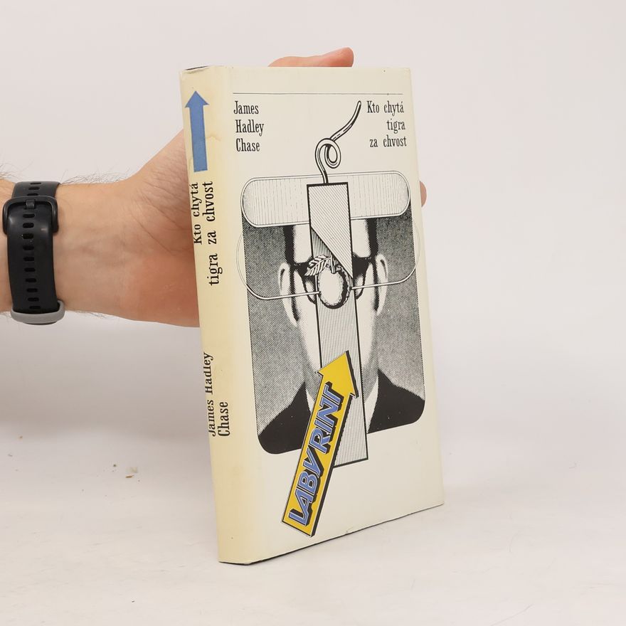 James Hadley Chase Kto chytá tigra za chvost