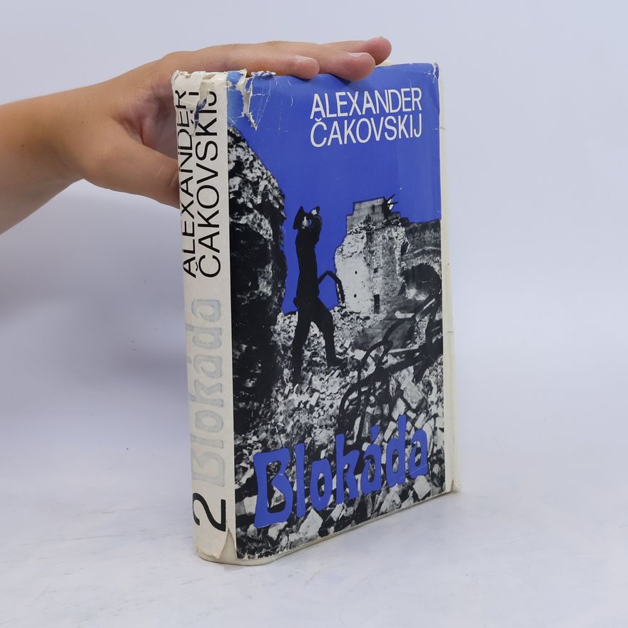 Aleksandr Borisovič Čakovskij Blokáda 2