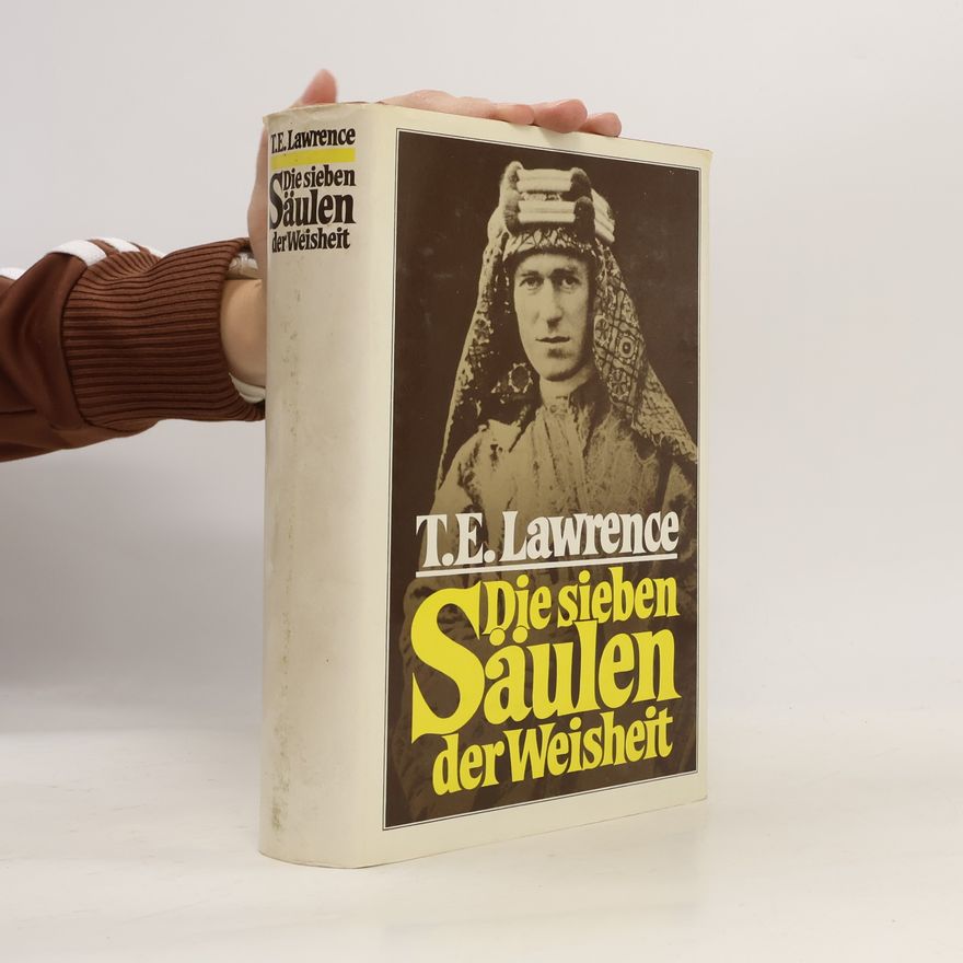 T. E. Lawrence Die sieben Säulen der Weisheit