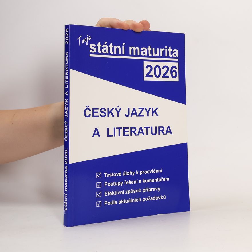kolektiv autorů Tvoje státní maturita 2026: Český jazyk a literatura