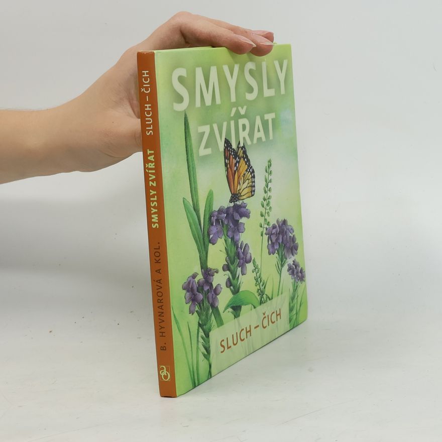 Michaela Hrachovcová Smysly zvířat : [sluch - čich