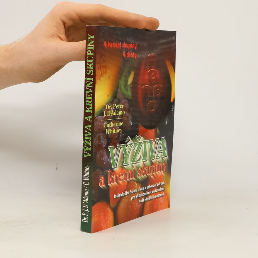 Peter J. D'Adamo Výživa a krevní skupiny