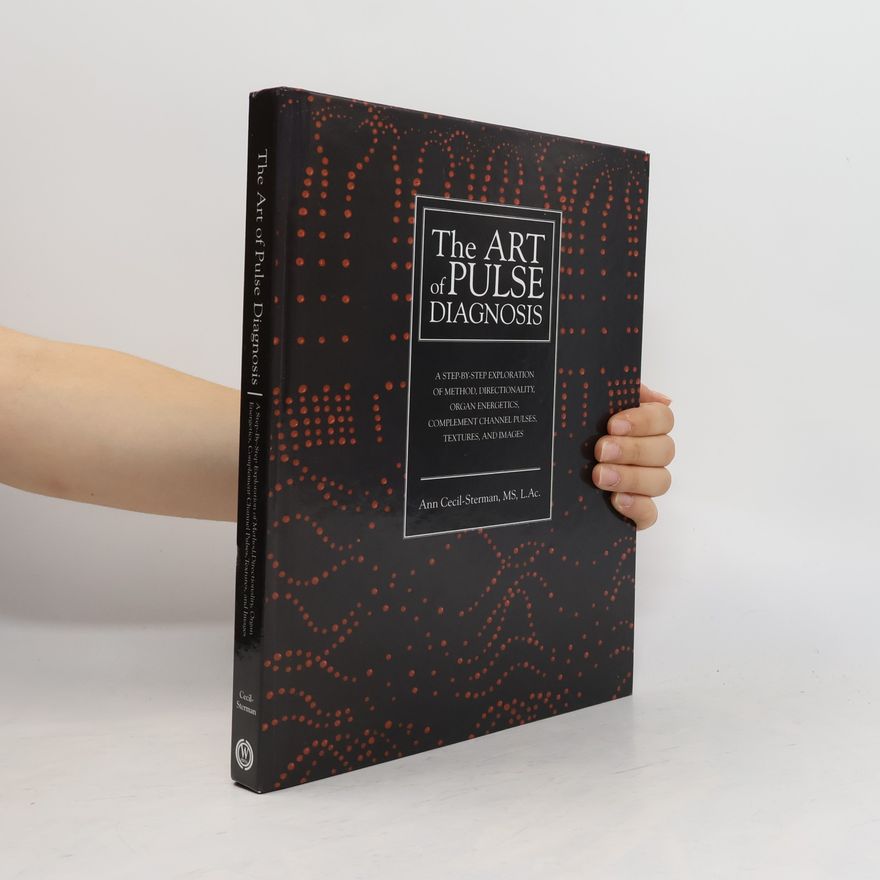 Ann Cecil-Sterman The Art of Pulse Diagnosis
