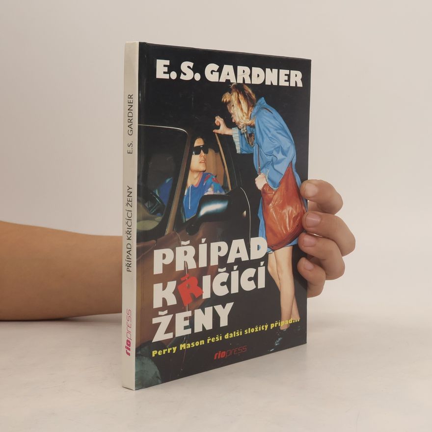 Erle Stanley Gardner Případ křičící ženy