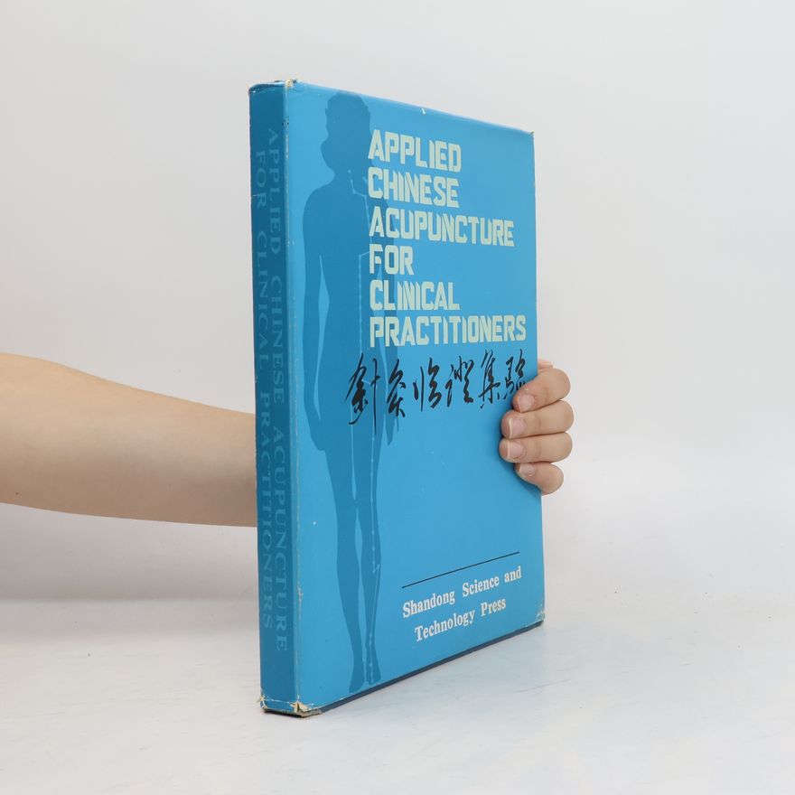 Sun Xue Quan Applied Chinese acupuncture for clinical practitioners