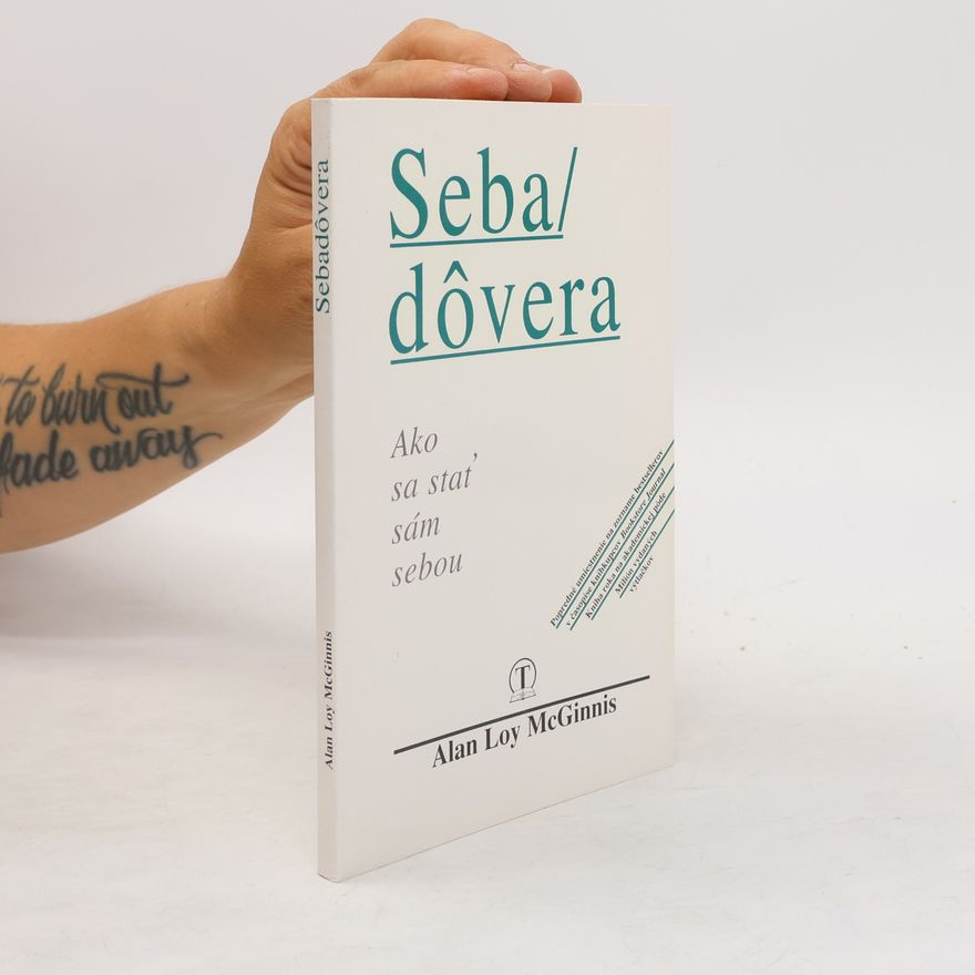 Alan Loy McGinnis Sebadôvera : Ako sa stať sám sebou