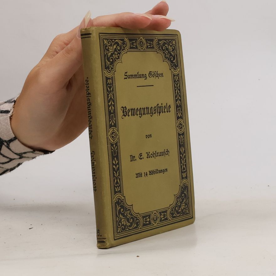 Dr. E. Kohlrausch Bewegungsspiele