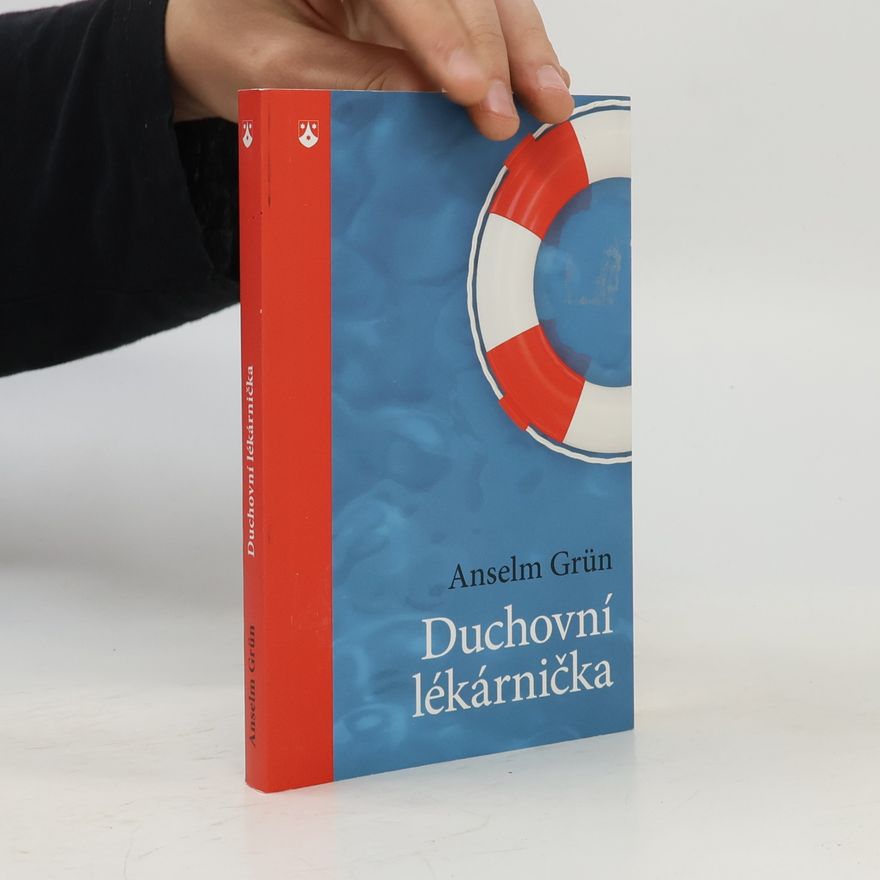 Anselm Grün Duchovní lékárnička