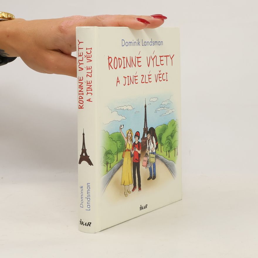 Dominik Landsman Rodinné výlety a jiné zlé věci