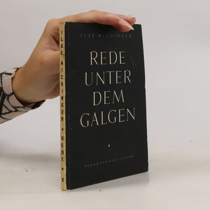 Ilse Aichinger Rede unter dem galgen