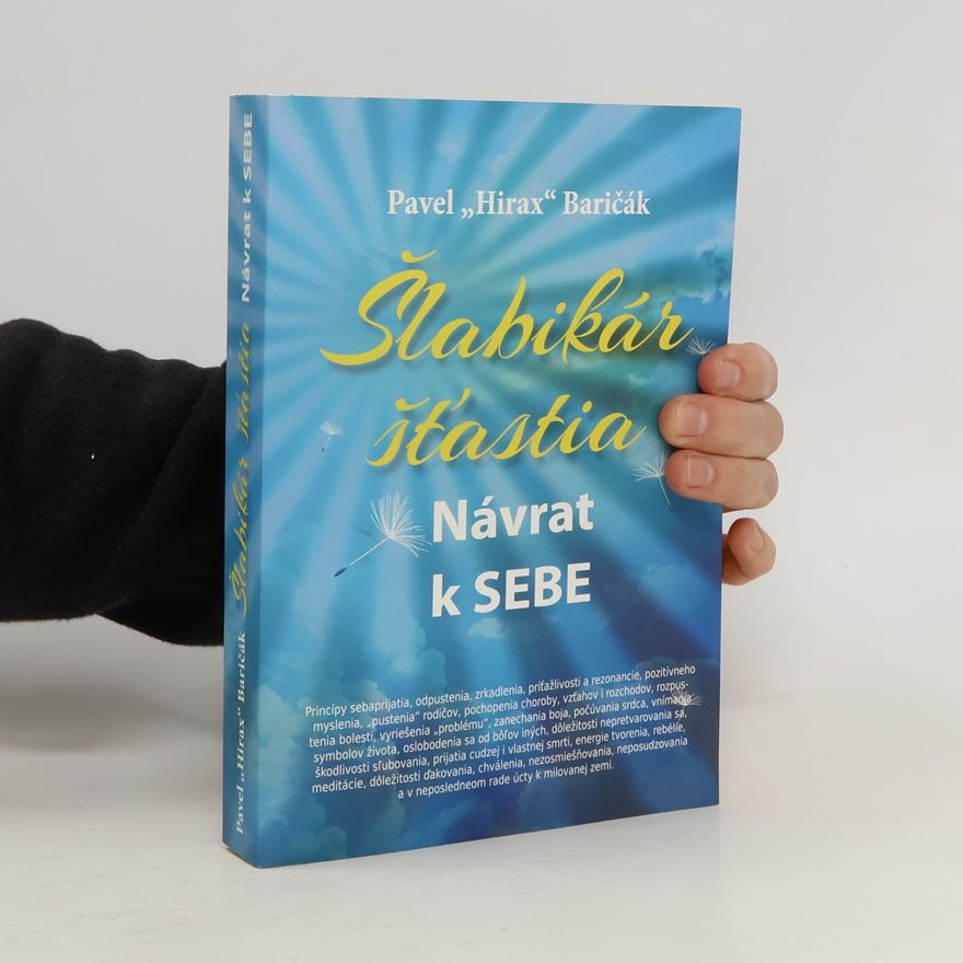 Pavel Hirax Baričák Šlabikár šťastia. Návrat k sebe