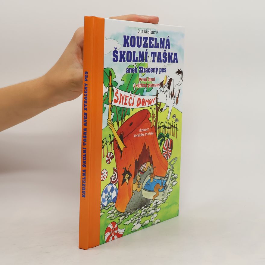 Vendulka Pražská Kouzelná školní taška, aneb, Ztracený pes. Čtení s velkými písmenky pro kluky a holky