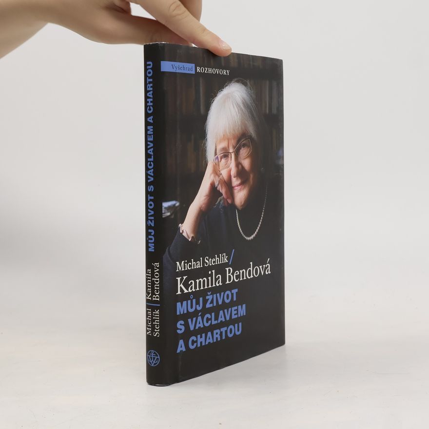 Kamila Bendová Můj život s Václavem a Chartou