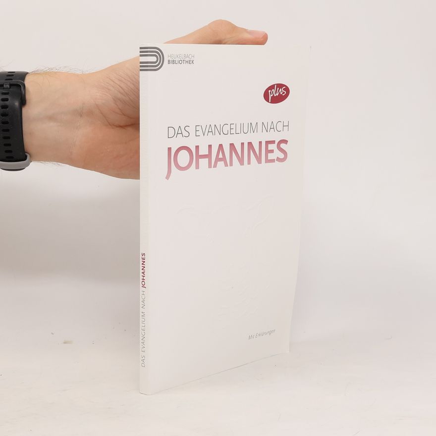 Autorenkollektiv Das Evangelium nach Johannes. Mit Erklärungen