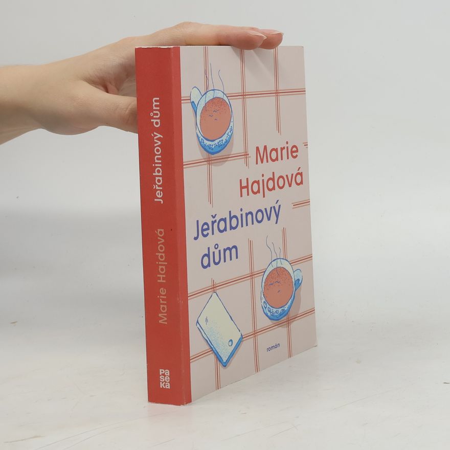 Marie Hajdová Jeřabinový dům