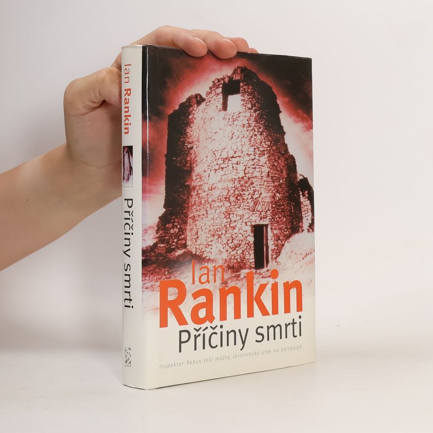 Ian Rankin Příčiny smrti: Román o inspektoru Rebusovi