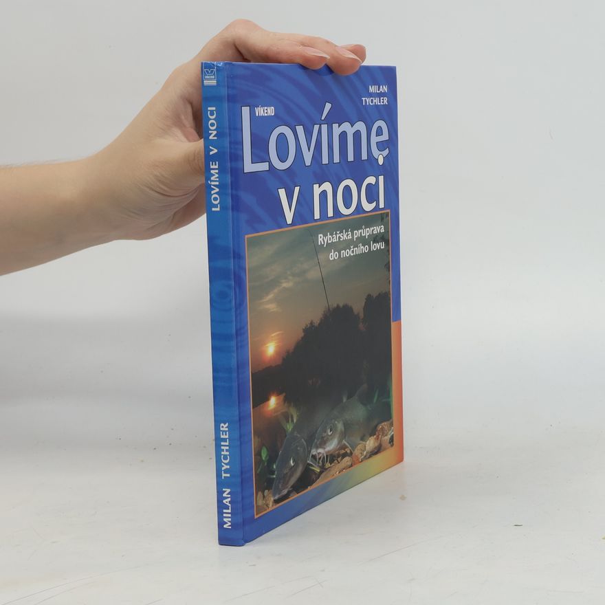 Milan Tychler Lovíme v noci