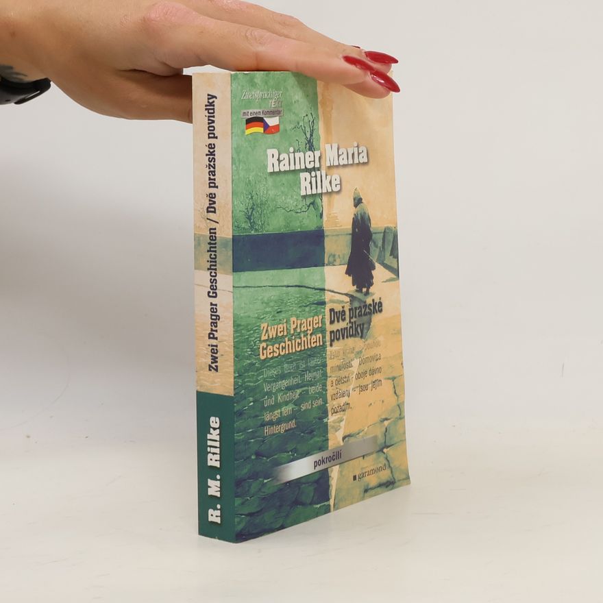 Rainer Maria Rilke Dvě pražské povídky. Zwei Prager Geschichten