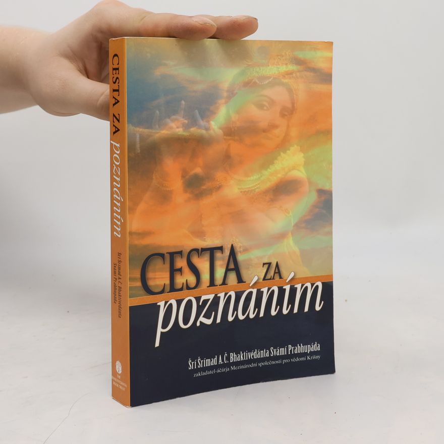 A. C. Bhaktivedanta Swami Prabhupada Cesta za poznáním