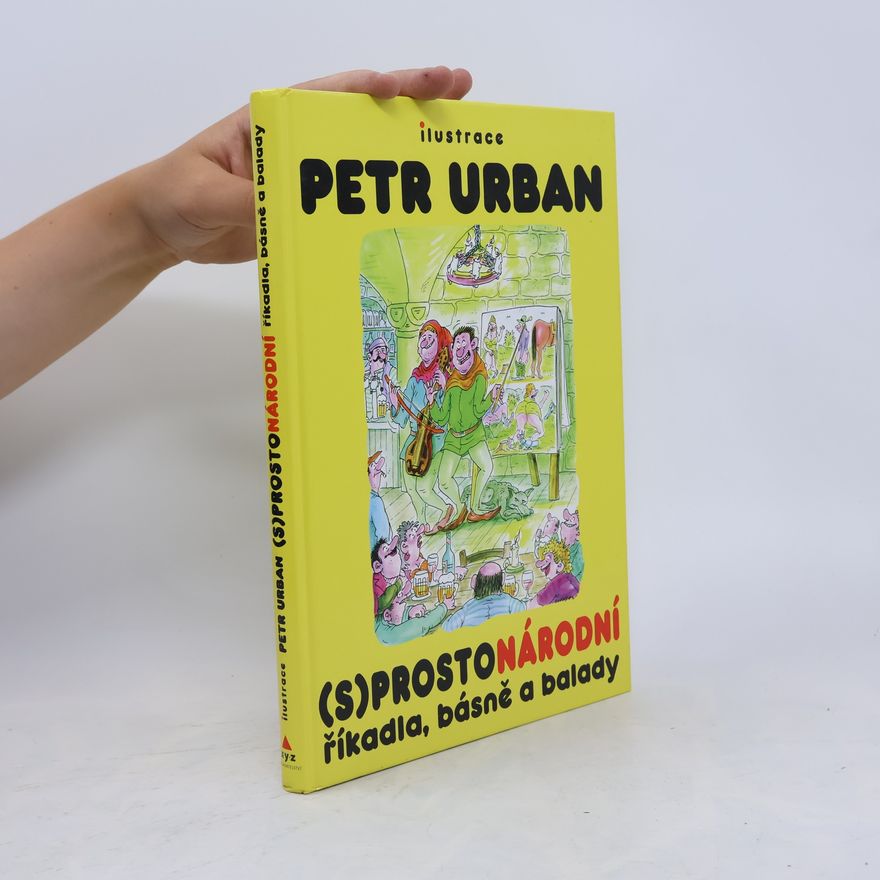 Petr Urban (S)prostonárodní říkadla, básně a balady