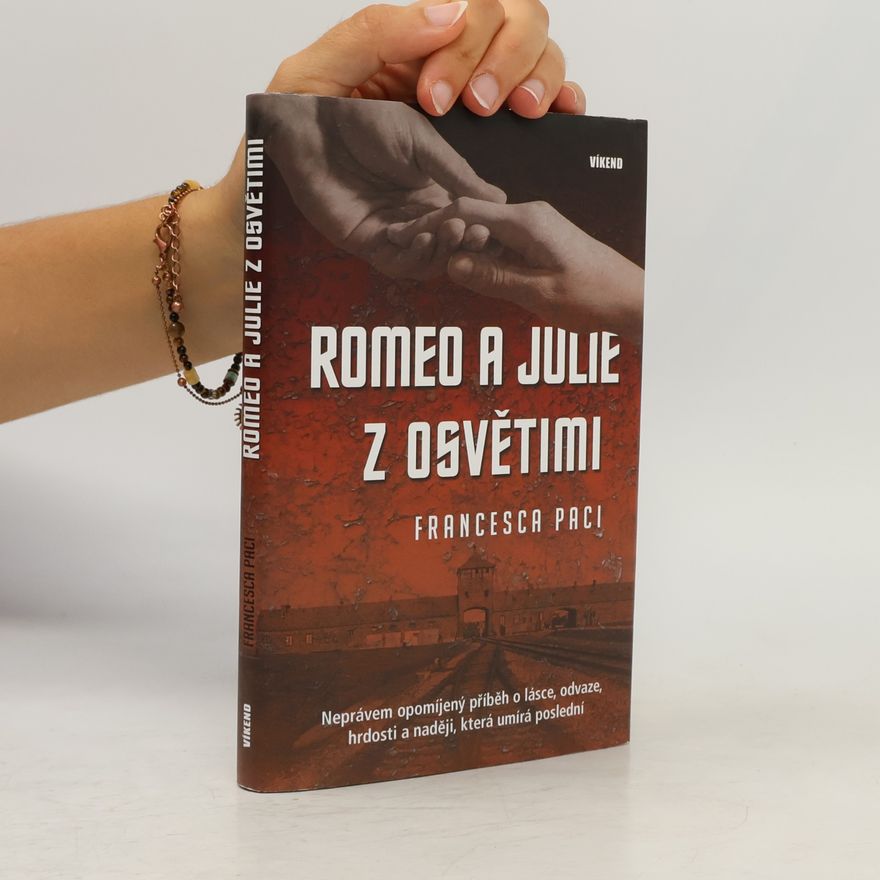 Francesca Paci Romeo a Julie z Osvětimi
