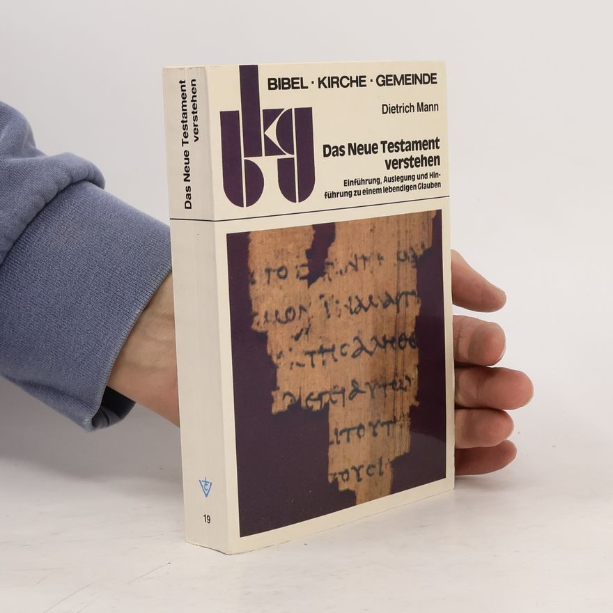 Dietrich Mannsperger Bibel · Kirche · Gemeinde - 19: Das Neue Testament verstehen