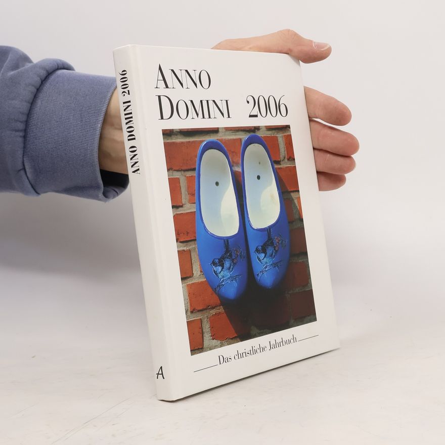 Autorenkollektiv Anno Domini 2006. Das christliche Jahrbuch