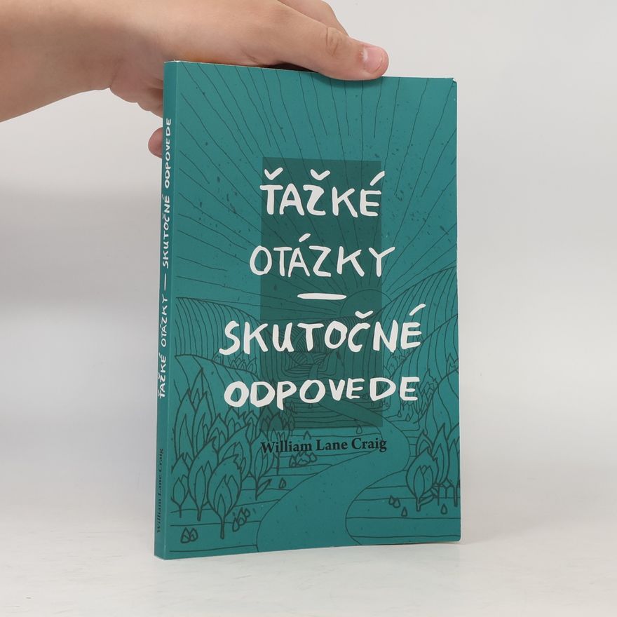 William Lane Craig Ťažké otázky, skutočné odpovede