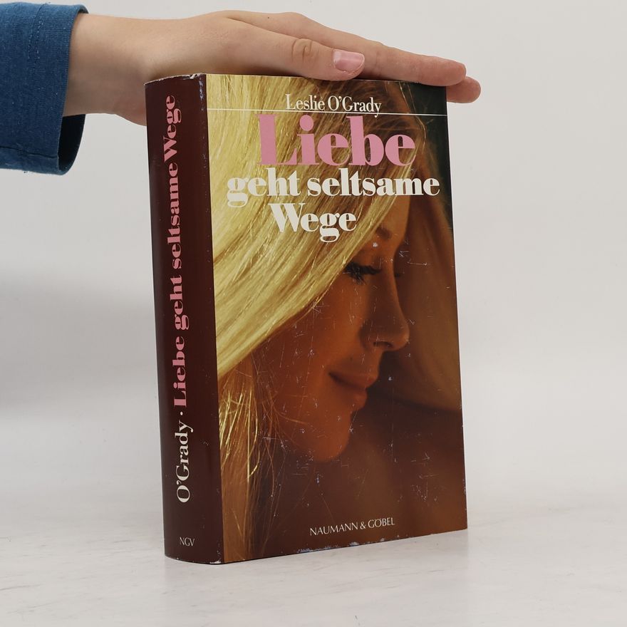 Leslie O'Grady Liebe geht seltsame Wege