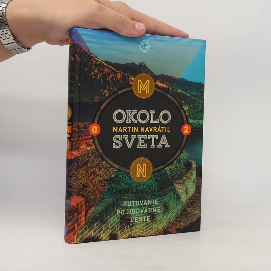Martin Navrátil Okolo sveta 2 – Putovanie po Hodvábnej ceste