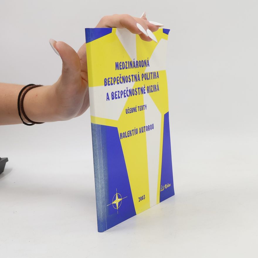 Various authors Medzinárodná bezpečnostná politika a bezpečnostné riziká