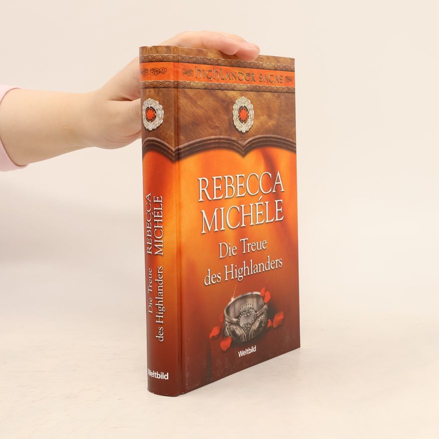 Rebecca Michéle Die Treue des Highlanders