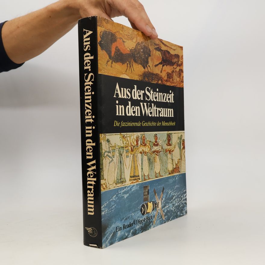 Anthony Atmore Aus der Steinzeit in den Weltraum