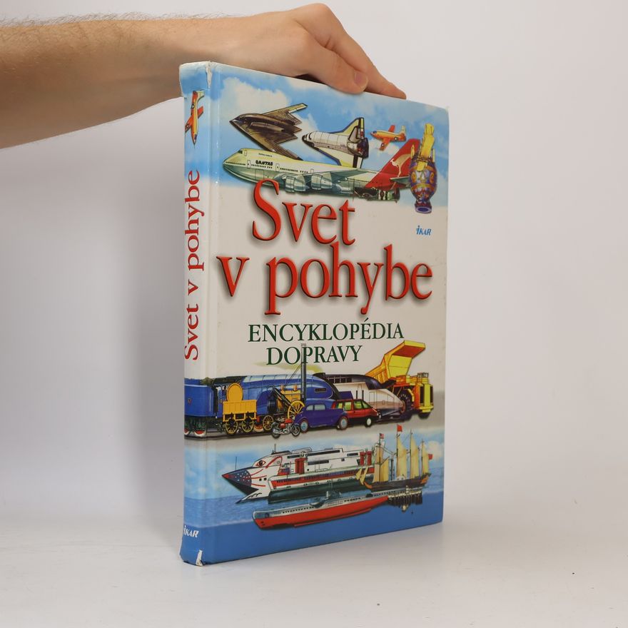 Mária Benedikovičová Svet v pohybe : Encyklopédia dopravy