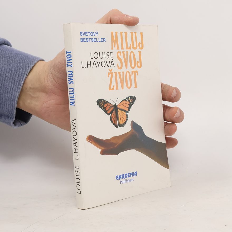 Louise Lynn Hay Miluj svoj život