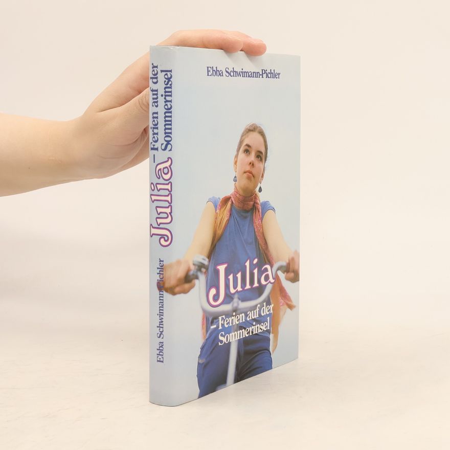 Ebba Schwimann-Pichler Julia: Ferien auf der Sommerinsel