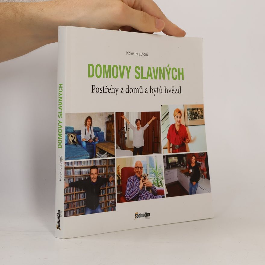 Various authors Domovy slavných - Postřehy z domů a bytů hvězd
