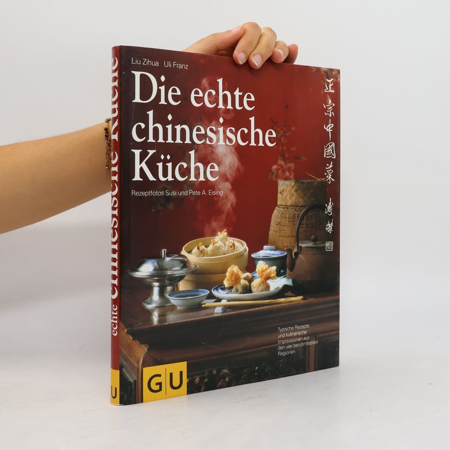 Liu Zihua Die echte chinesische Küche