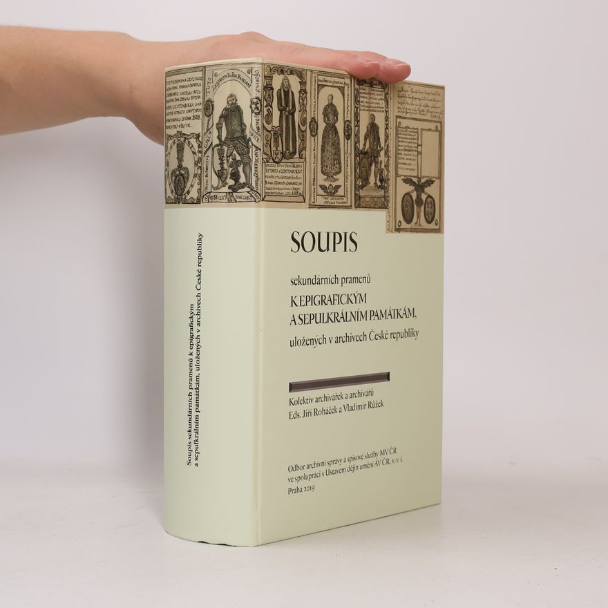 Růžek Vladimír Soupis sekundárních pramenů k epigrafickým a sepulkrálním památkám, uložených v archivech České republiky