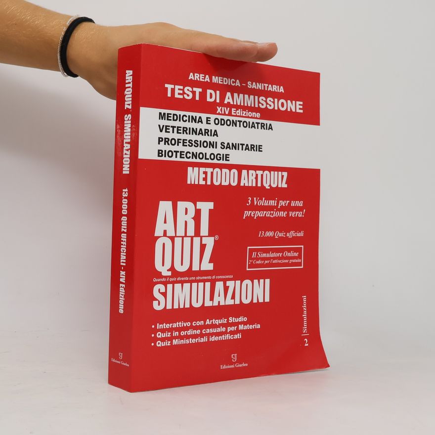 Collectif d'auteurs Artquiz Simulazioni. Test di ammissione a: medicina, odontoiatria, professioni sanitarie. Area medica-sanitaria. Ediz. per la scuola