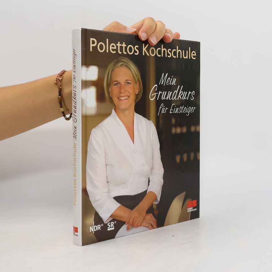 Cornelia Poletto Polettos Kochschule - mein Grundkurs für Einsteiger