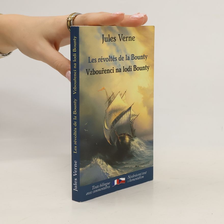 Jules Verne Vzbouřenci na lodi Bounty / Les révoltés de la Bounty