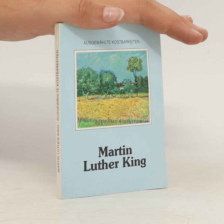 Martin Luther King Jr. Ausgewählte Kostbarkeiten