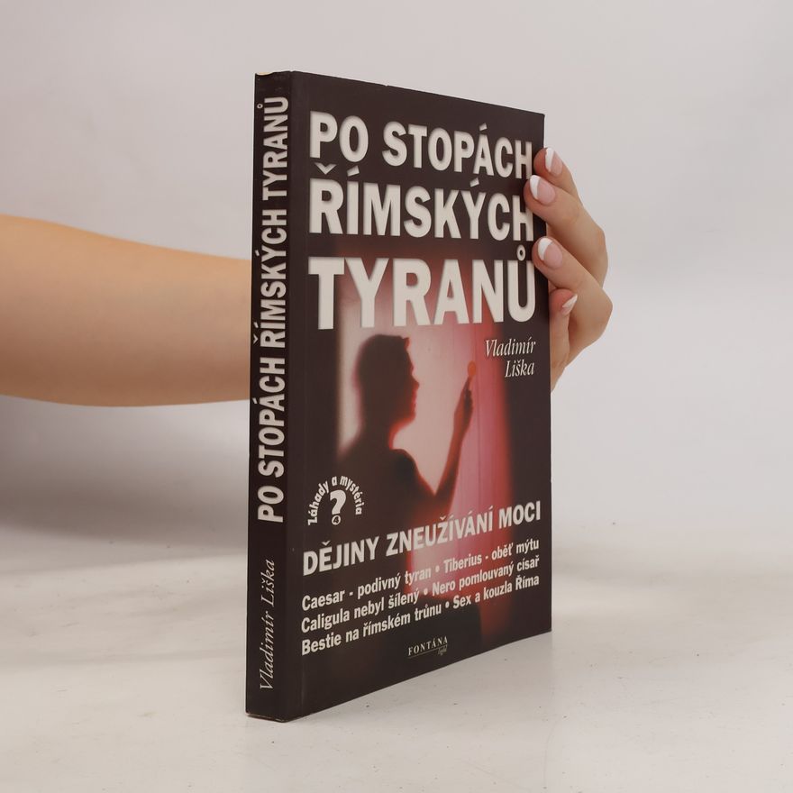 Vladimír Liška Po stopách římských tyranů