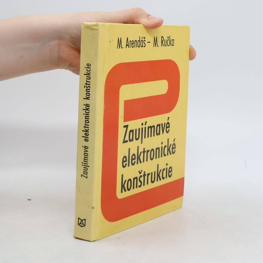 Miroslav Arendáš Zaujímavé elektronické konštrukcie